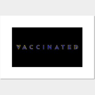 Vaccinated Posters and Art